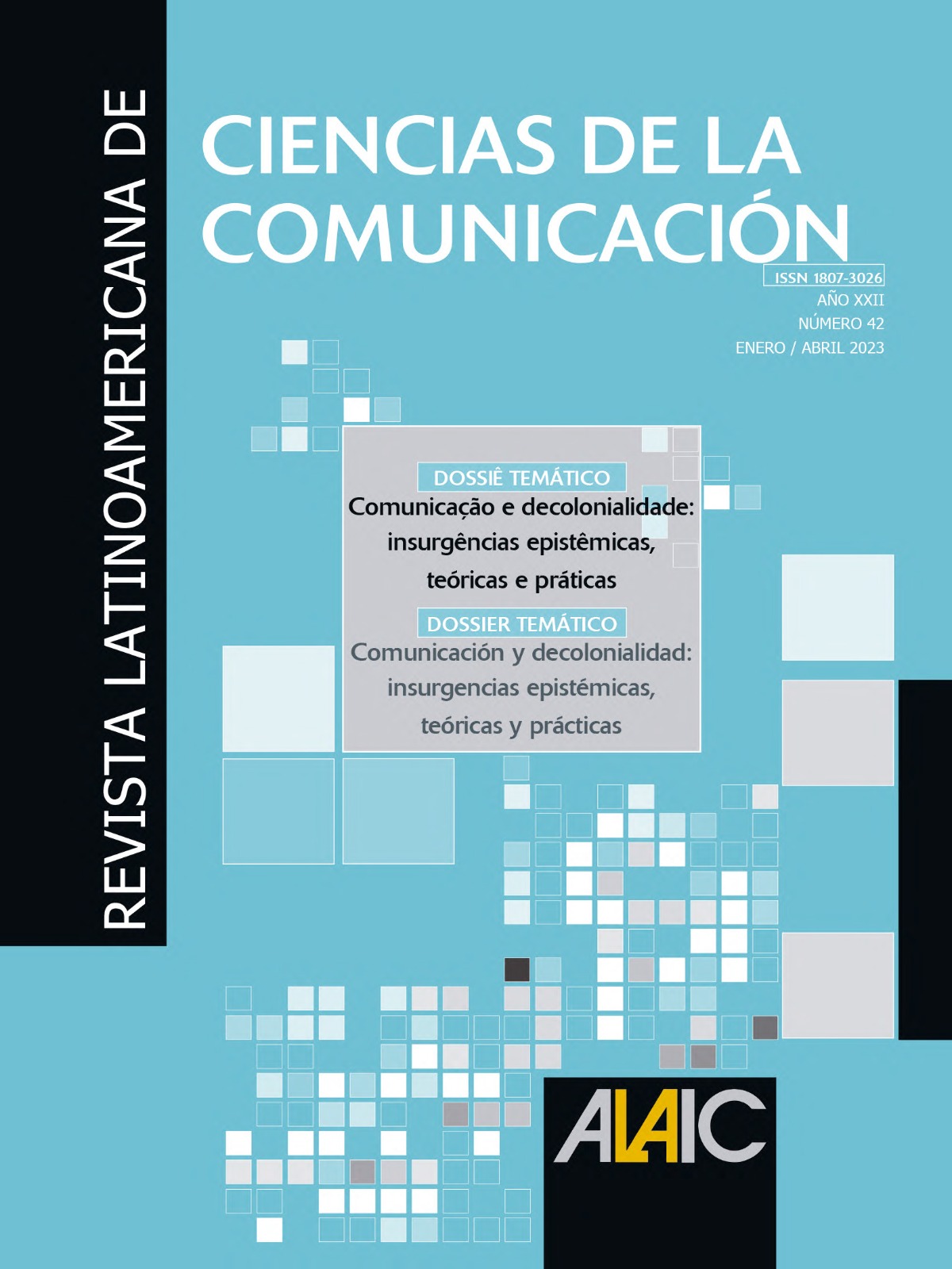 					Visualizar v. 22 n. 42 (2023): Comunicação e decolonialidade: insurgências epistêmicas, teóricas e práticas
				